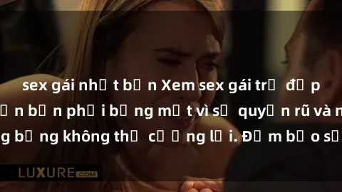 sex gái nhật bản Xem sex gái trẻ đẹp không che sẽ khiến bạn phải bỏng mắt vì sự quyến rũ và nóng bỏng không thể cưỡng lại. Đảm bảo sẽ khiến bạn mãn nhãn!