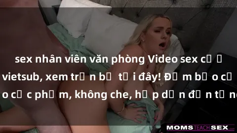 sex nhân viên văn phòng Video sex cưỡng hiếp cực nứng vietsub, xem trọn bộ tại đây! Đảm bảo cực phẩm, không che, hấp dẫn đến từng phút, từng giây.