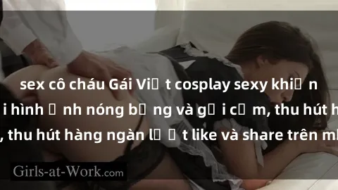 sex cô cháu Gái Việt cosplay sexy khiến fan phát cuồng với hình ảnh nóng bỏng và gợi cảm, thu hút hàng ngàn lượt like và share trên mạng xã hội.