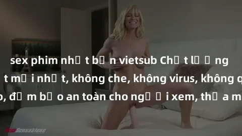 sex phim nhật bản vietsub Chất lượng phim sex cập nhật mới nhất, không che, không virus, không quảng cáo, đảm bảo an toàn cho người xem, thỏa mãn nhu cầu tình dục của bạn.