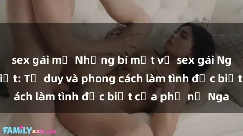 sex gái mỹ Những bí mật về sex gái Nga mà bạn chưa biết: Tư duy và phong cách làm tình đặc biệt của phụ nữ Nga