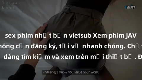 sex phim nhật bản vietsub Xem phim JAV online miễn phí không cần đăng ký, tải về nhanh chóng. Chất lượng HD, dễ dàng tìm kiếm và xem trên mọi thiết bị. Đặc biệt, không quảng cáo làm phiền.