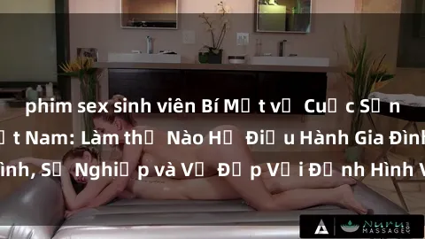 phim sex sinh viên Bí Mật về Cuộc Sống Của Các MILF Việt Nam: Làm thế Nào Họ Điều Hành Gia Đình, Sự Nghiệp và Vẻ Đẹp Với Định Hình Văn Hóa Đương Đại