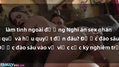 làm tình ngoài đường Nghi án sex nhân viên nhà hàng: Hậu quả và hậu quyết đến đâu? Được đào sâu vào vụ việc cực kỳ nghiêm trọng này.
