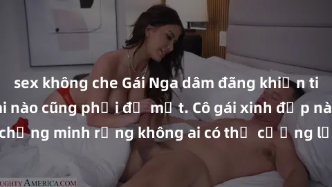 sex không che Gái Nga dâm đãng khiến tim bất cứ chàng trai nào cũng phải đỏ mặt. Cô gái xinh đẹp này đã chứng minh rằng không ai có thể cưỡng lại khi cô làm tình đắm say.