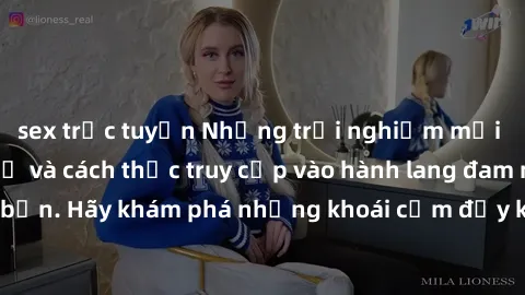 sex trực tuyến Những trải nghiệm mới lạ với sex tập thể và cách thức truy cập vào hành lang đam mê của bạn. Hãy khám phá những khoái cảm đầy kích thích với tập thể hấp dẫn!